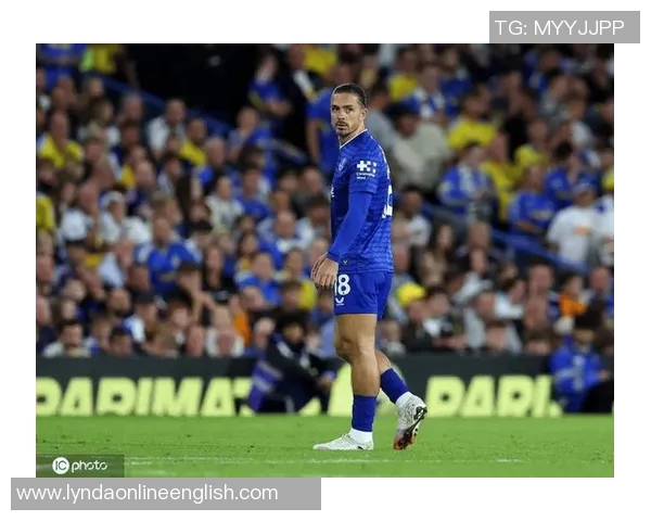 埃弗顿前球员称格拉利什实力不容小觑替补身份不能否定其英超前五地位