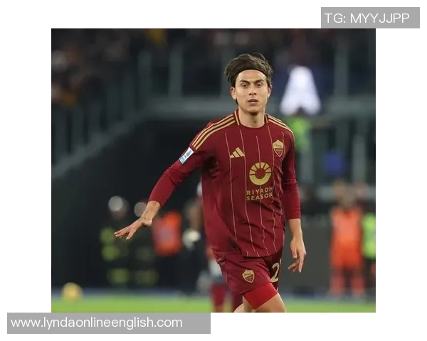 博卡青年冬窗无缘迪巴拉罗马三线作战决不放人离队